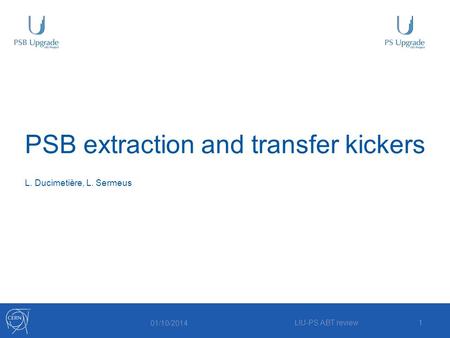 PSB extraction and transfer kickers 01/10/2014 LIU-PS ABT review1 L. Ducimetière, L. Sermeus.