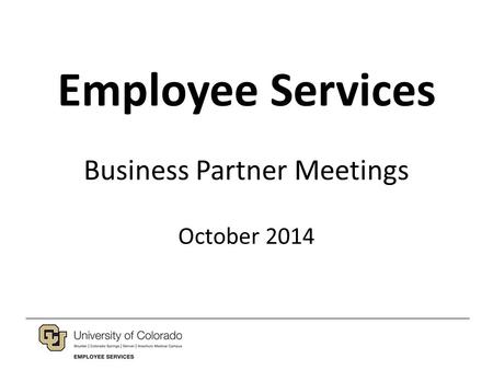 Employee Services Business Partner Meetings October 2014.