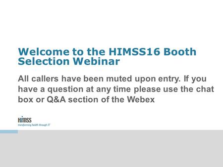 Welcome to the HIMSS16 Booth Selection Webinar