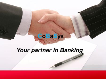 Your partner in Banking. 2 TIME TO MARKET CUSTOMER SERVICE OPERATIONAL EFFICIENCY CLOUD DELIVERY MODEL 4 COMPLIANCE Core Banking System with right attributes.