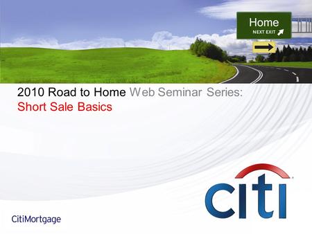 2010 Road to Home Web Seminar Series: Short Sale Basics.