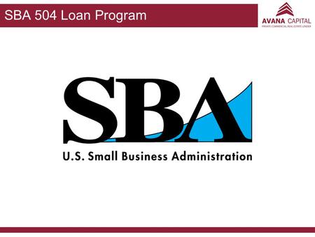 SBA 504 Loan Program.