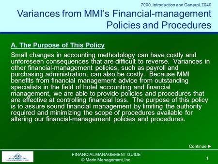 FINANCIAL MANAGEMENT GUIDE © Marin Management, Inc. 1 A. The Purpose of This Policy Small changes in accounting methodology can have costly and unforeseen.