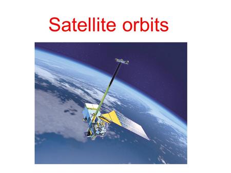 Satellite orbits.