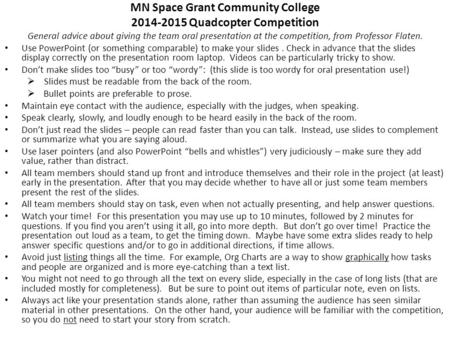 MN Space Grant Community College 2014-2015 Quadcopter Competition General advice about giving the team oral presentation at the competition, from Professor.