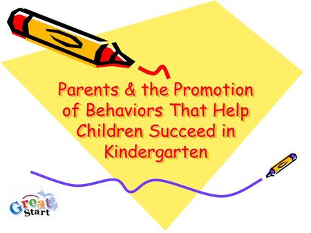 Parents & the Promotion of Behaviors That Help Children Succeed in Kindergarten.