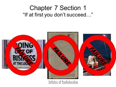 Chapter 7 Section 1 “If at first you don’t succeed…”