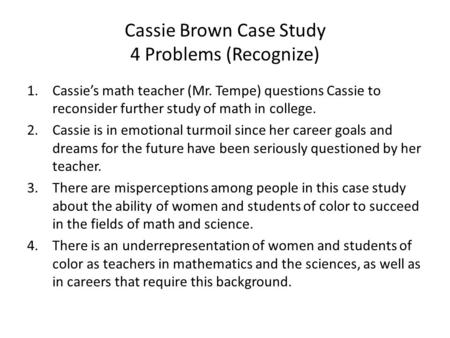 Cassie Brown Case Study 4 Problems (Recognize)
