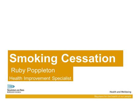 Smoking Cessation Ruby Poppleton Health Improvement Specialist.