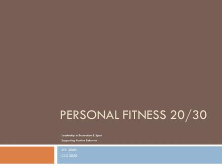 Personal Fitness 20/30 REC 2060 CCS 3050