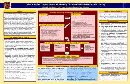 “Online to Success”: Helping Students with Learning Disabilities Succeed in Post-Secondary Settings Allyson Harrison, Ph.D.,C.Psych., Queen’s University,