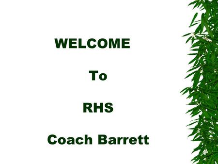 WELCOME To RHS Coach Barrett How To Succeed At Richland High School And Life.