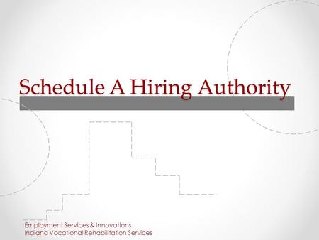 Schedule A Hiring Authority