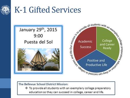K-1 Gifted Services January 29th, :00 Puesta del Sol