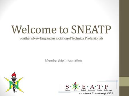 Welcome to SNEATP Southern New England Association of Technical Professionals Membership Information.