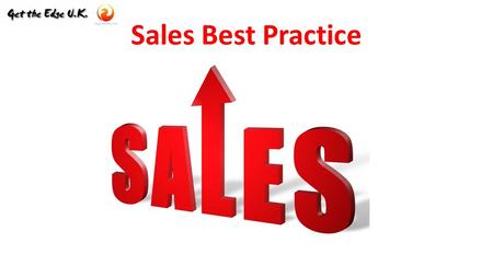Sales Best Practice. UnacceptableAcceptableExceptionalExtraordinary.