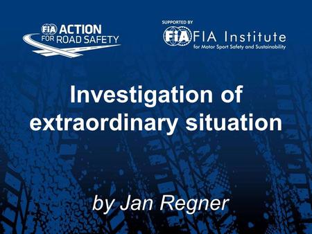 Investigation of extraordinary situation by Jan Regner.