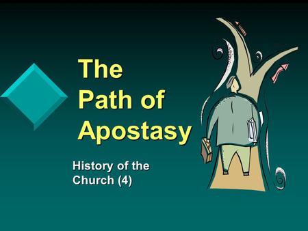 The Path of Apostasy History of the Church (4). 2 1 Timothy 4:1-6 Defection from… Defection from… The faith The faith The truth The truth The words of.