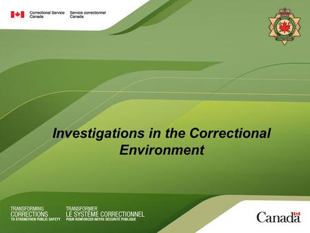 Investigations in the Correctional Environment. 2 The Prison Environment A changing, more complex and difficult to manage offender population Increased.
