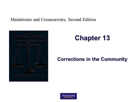 Mainstream and Crosscurrents, Second Edition Chapter 13 Corrections in the Community.