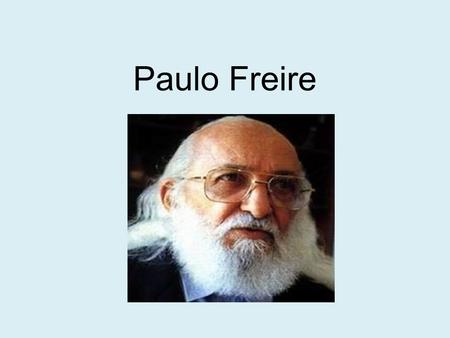 Paulo Freire. Interview with Freire  pFA  pFA.