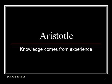Knowledge comes from experience