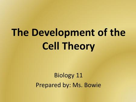 The Development of the Cell Theory