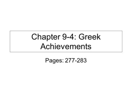 Chapter 9-4: Greek Achievements