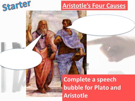 Starter Aristotle’s Four Causes