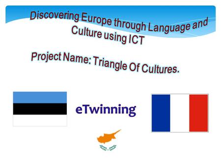 Project Name: Triangle Of Cultures.