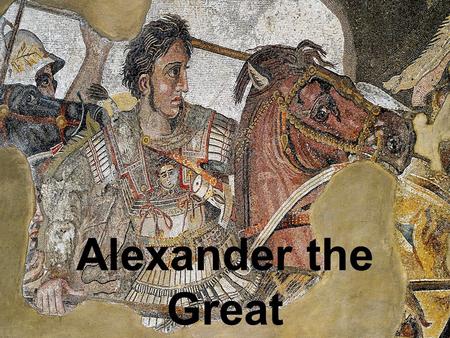 Alexander the Great. Who is he? Alexander, known as the Great Greek, was not Greek. He was a Macedonian prince. Macedonia was an empire located to the.