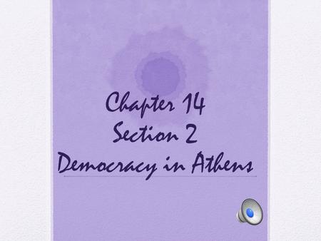 Chapter 14 Section 2 Democracy in Athens
