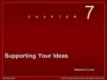 7 Supporting Your Ideas Chapter 7 Title Slide Supporting Your Ideas