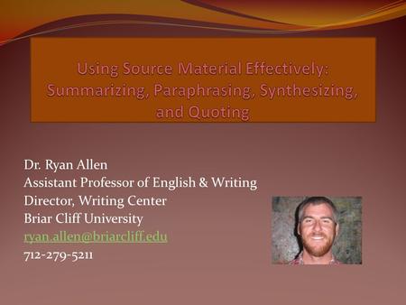 Dr. Ryan Allen Assistant Professor of English & Writing