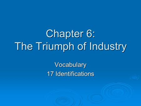 Chapter 6: The Triumph of Industry