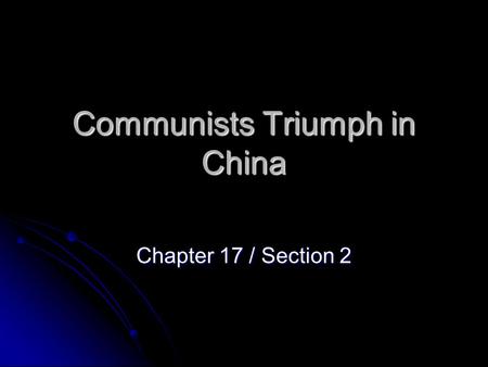 Communists Triumph in China