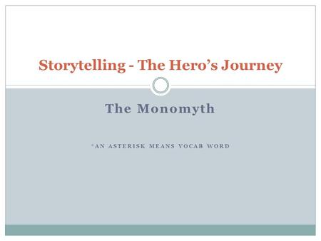 Storytelling - The Hero’s Journey