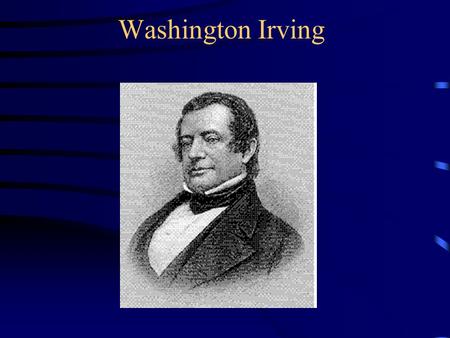 Washington Irving. Irving was the first American writer to achieve an international literary reputation. He was a Romantic with a great sense of tradition,