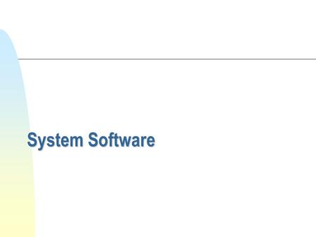 System Software.