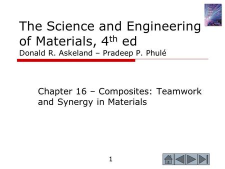 Chapter 16 – Composites: Teamwork and Synergy in Materials