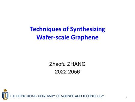 Techniques of Synthesizing Wafer-scale Graphene Zhaofu ZHANG 2022 2056 1.