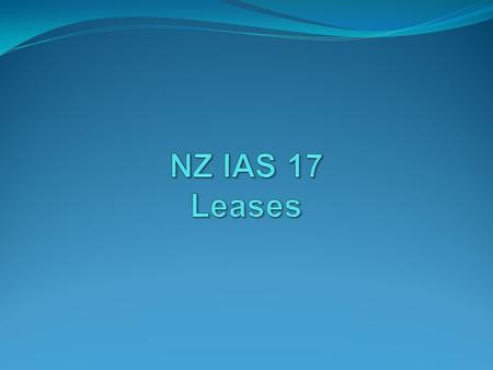 2 What is a lease? A lease is an agreement where a lessor conveys to a lessee the right to use an asset for an agreed period of time in return for a payment.