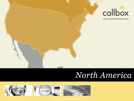 Copyright © 2010 Callbox. All rights reserved.. CALLBOX SALES AND MARKETING SOLUTIONS for medium-sized and large enterprises through DirectMarketing Sales.