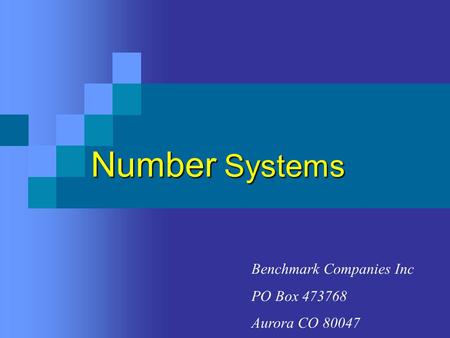Number Systems Benchmark Companies Inc PO Box 473768 Aurora CO 80047.