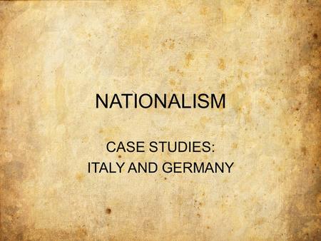 CASE STUDIES: ITALY AND GERMANY