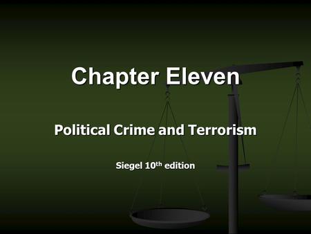 Political Crime and Terrorism Siegel 10th edition