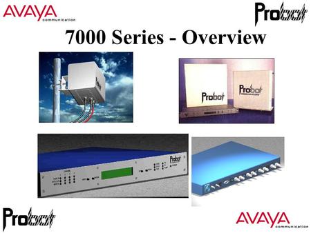 7000 Series - Overview. Wireless Overview Operating Bands Licensing & Guaranteed Service Regulations Guaranteed Bandwidth & 802.11 Range & link margin.