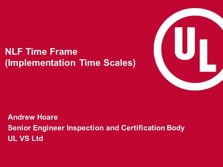 NLF Time Frame (Implementation Time Scales)