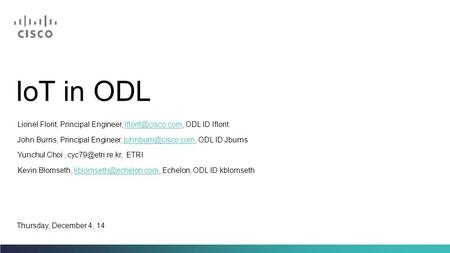 IoT in ODL Lionel Florit, Principal Engineer, ODL ID lflorit