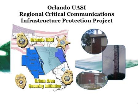 Agenda Orlando UASI Region (Who) Security Vulnerability (Why)